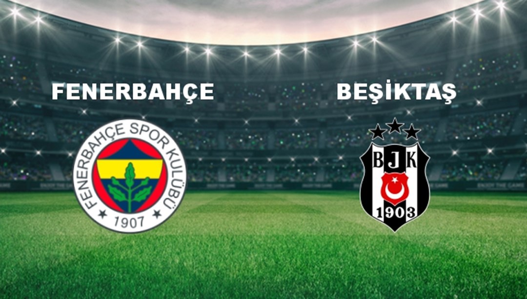 Fenerbahçe ile Beşiktaş derbide karşı karşıya (Canlı ifade) – Son Dakika Spor Haberleri
